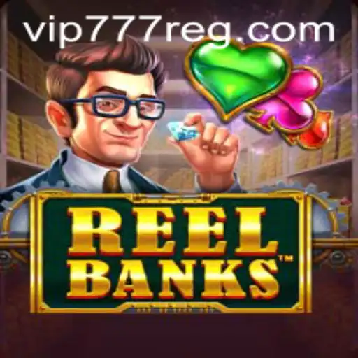 Exploring the Exciting World of ReelBanks: A Thrilling Dive into Game Dynamics and Strategy with VIP777